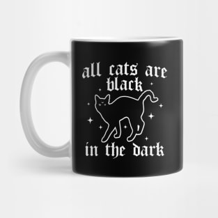 All Cats are Black in the Dark - Black Cat - Goth Cat Lover Mug